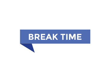 Break time button web banner template Vector Illustration
