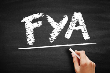 FYA For Your Action - indicates to the recipient that the message requires some action on their part, acronym text on blackboard