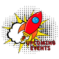 Comic book explosion with text upcoming events, vector illustration.  Vector bright cartoon illustration in retro pop art style. upcoming events in pop art style. Creative poster, web banner