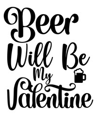 Beer Will Be My Valentine SVG Design