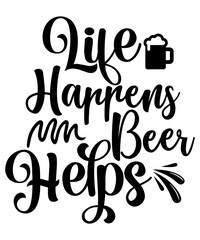 Life Happens Beer Helps SVG Design