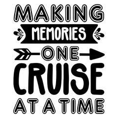 Making Memories One Cruise At A Time SVG