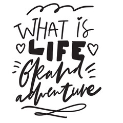 Adventure quote. Hand lettering illustration