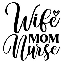 Wife Mom Nurse SVG