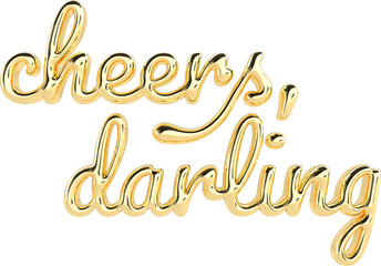 Naklejka premium Cheers Darling Golden 3D Metallic Chrome Cursive Text Typography 