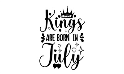 King Are Born in July T-Shirt Design-01