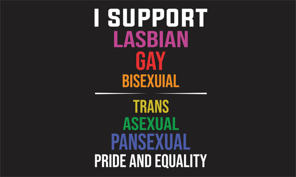 I support Lasbian Lgbt T-Shirt Design