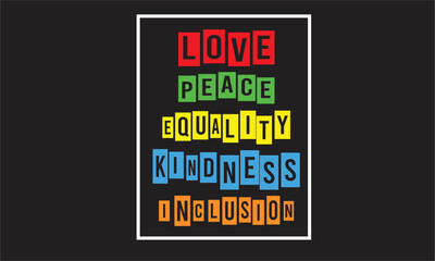 Naklejka premium love peace equality kindness inclusion Lgbt T-Shirt Design2