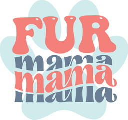 Fur mama Retro SVG T-shirt Design.