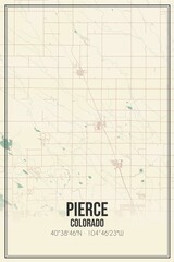 Retro US city map of Pierce, Colorado. Vintage street map.