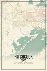 Retro US city map of Hitchcock, Texas. Vintage street map.