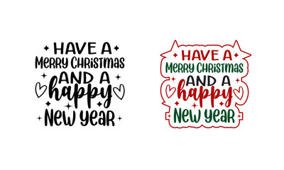 Have a merry Christmas and a happy new year-. Christmas  and New year design.