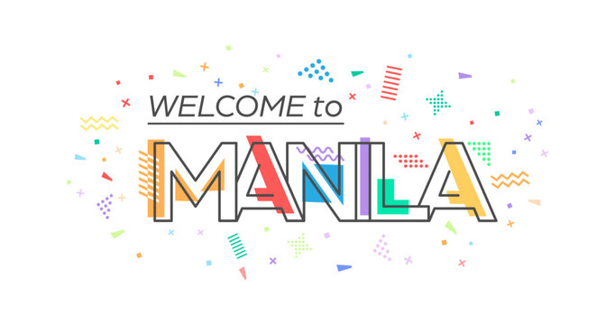Welcome to Manila. Vector lettering for greetings, postcards, posters, posters and banners