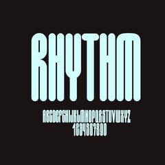 Rhythm Font. Tall rounded geometric letters and numbers. Trendy English alphabet.