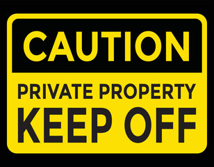 Fototapeta premium caution, keep off, private property, vector illustration 