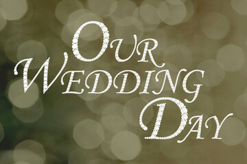 text from diamonds our wedding day. 3d rendering