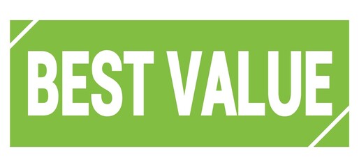 BEST VALUE text written on green stamp sign.
