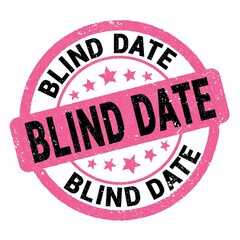 BLIND DATE text written on pink-black round stamp sign.