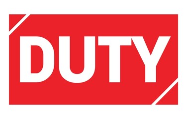 DUTY text written on red stamp sign.