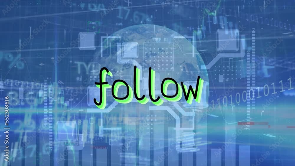 Poster animation of follow text, binary codes, trading board, graphs, computer language on globe
