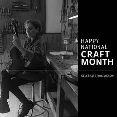 Composition of national craft month text over female violin maker in workshop