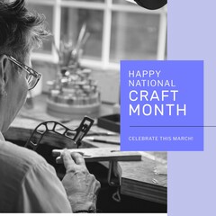 Composition of national craft month text over senior woman working in workshop