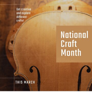 Composition of national craft month text over violin in workshop