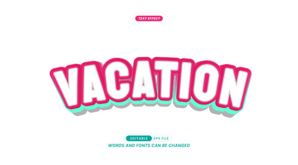 Text Effect - Vacation Slogan. with 3D colored letter models.