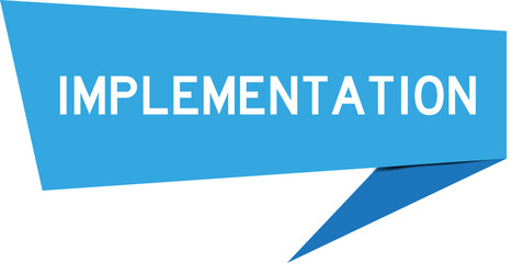 Blue color speech banner with word implementation on white background