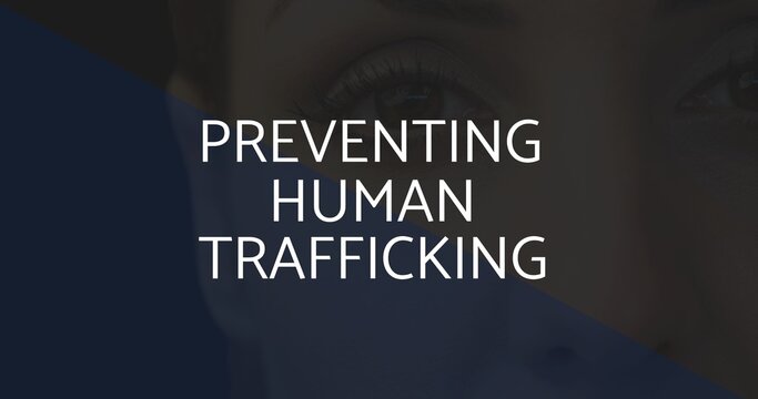 Composite of preventing human trafficking text over close-up of portrait of caucasian woman
