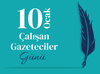 10 Ocak &Ccedil;alışan gazeteciler g&uuml;n&uuml;. Translation: 10 January Working Journalist Day.	