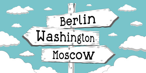 Berlin, Washington, Moscow - outline signpost with three arrows