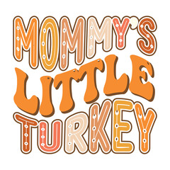 Mommy’s Little Turkey