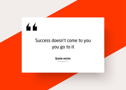 Quote background vector. Creative Modern Material Design Quote template. Text lettering of an inspirational saying. Quote Typographical Poster Template, Vector illustration