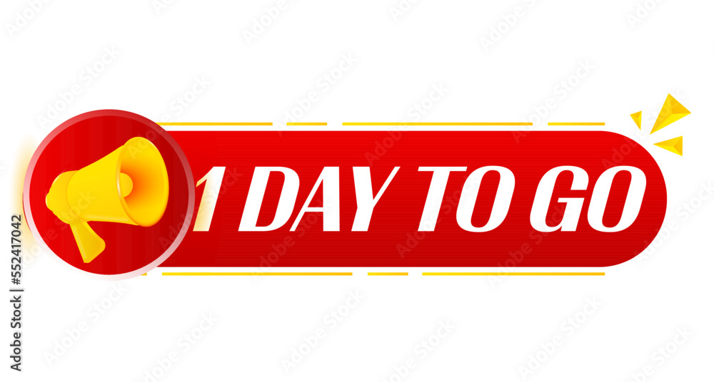 Poster Megaphone with 1 day to go on white background. Megaphone banner. Web design. Vector