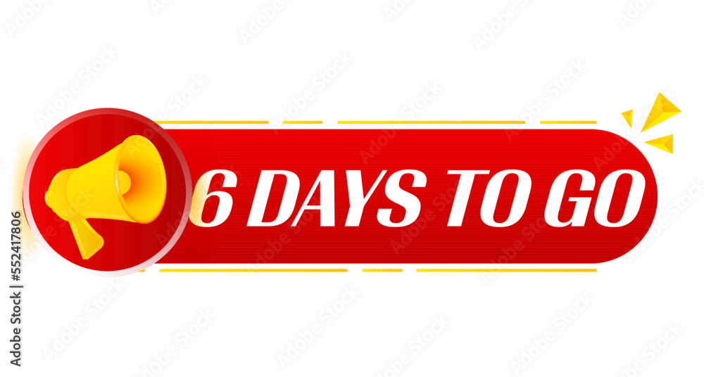 Poster Megaphone with 6 days to go on white background. Megaphone banner. Web design. Vector