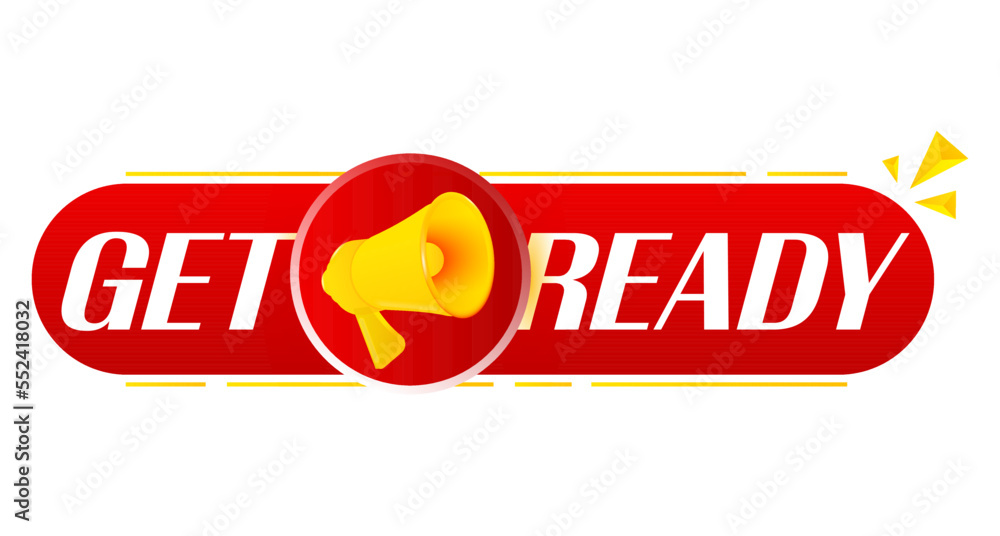 Fototapete megaphone with get ready on white background. megaphone banner. web design. vector