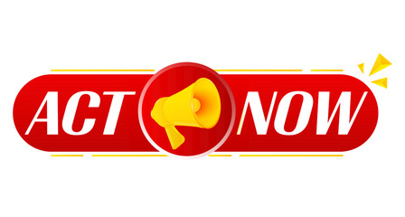 Megaphone with act now on white background. Megaphone banner. Web design. Vector