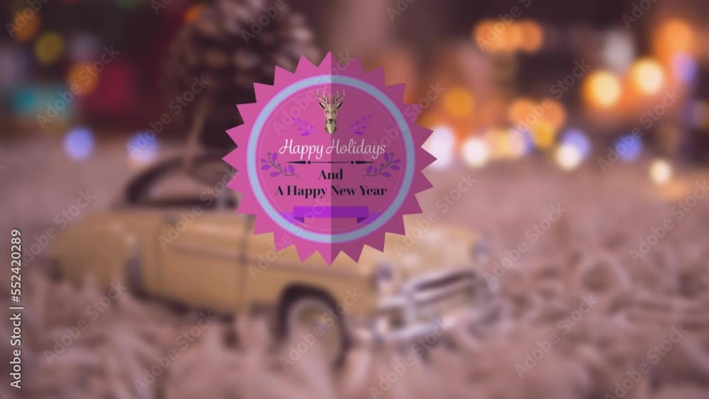 Aufkleber animation of happy holidays and a happy new year text in circle over car toy against bokeh effect
