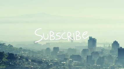 Animation of subscribe text data processing over cityscape - Powered by Adobe