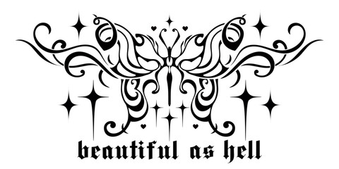 Y2k Tattoo glam gothic butterfly 90s, 00's silhouette with slogan: beautiful as hell. Weird vector print. Black and white colors, goth sticker, hand drawn graphic.