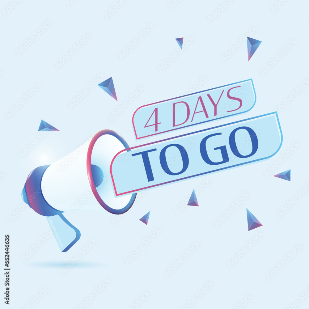 Aufkleber 4 days to go text with 3d realistic megaphone vector illustration. banner template to announce news 
