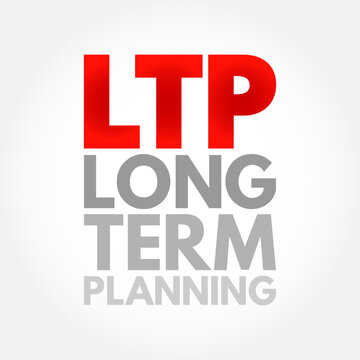 LTP Long-Term Planning - goals that take a longer time to reach and require more steps, acronym text concept background