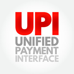 UPI Unified Payment Interface - system that powers multiple bank accounts into a single mobile application, acronym text concept background