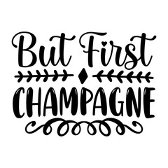 But First Champagne