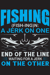 Fishing t shirt design, Fishing Quote Typhography vector t-shirt design template.