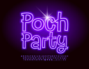 Vector neon banner Poch Party with violet glowing Font. Electric handwritten Alphabet Letters, Numbers and Symbols set.