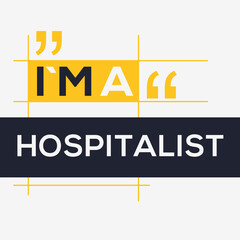 (I'm a Hospitalist) Lettering design, can be used on T-shirt, Mug, textiles, poster, cards, gifts and more, vector illustration.