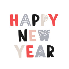 happy new year. Handwritten scandi style lettering isolated on white background. Vector scandinavian illustration for greeting cards, posters and much more.