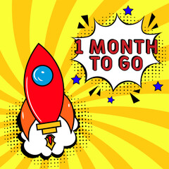 Comic book explosion with text 1 month to go, vector illustration.  Vector bright cartoon illustration in retro pop art style. 1 month to go in pop art style. Creative poster, web banner